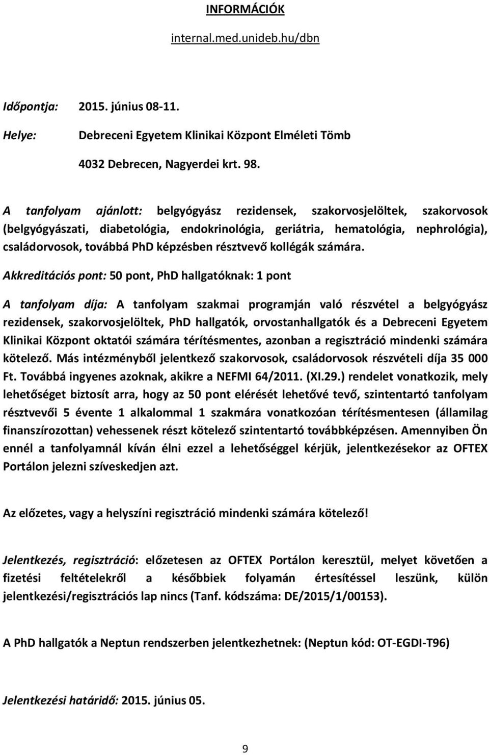 résztvevő kollégák számára.