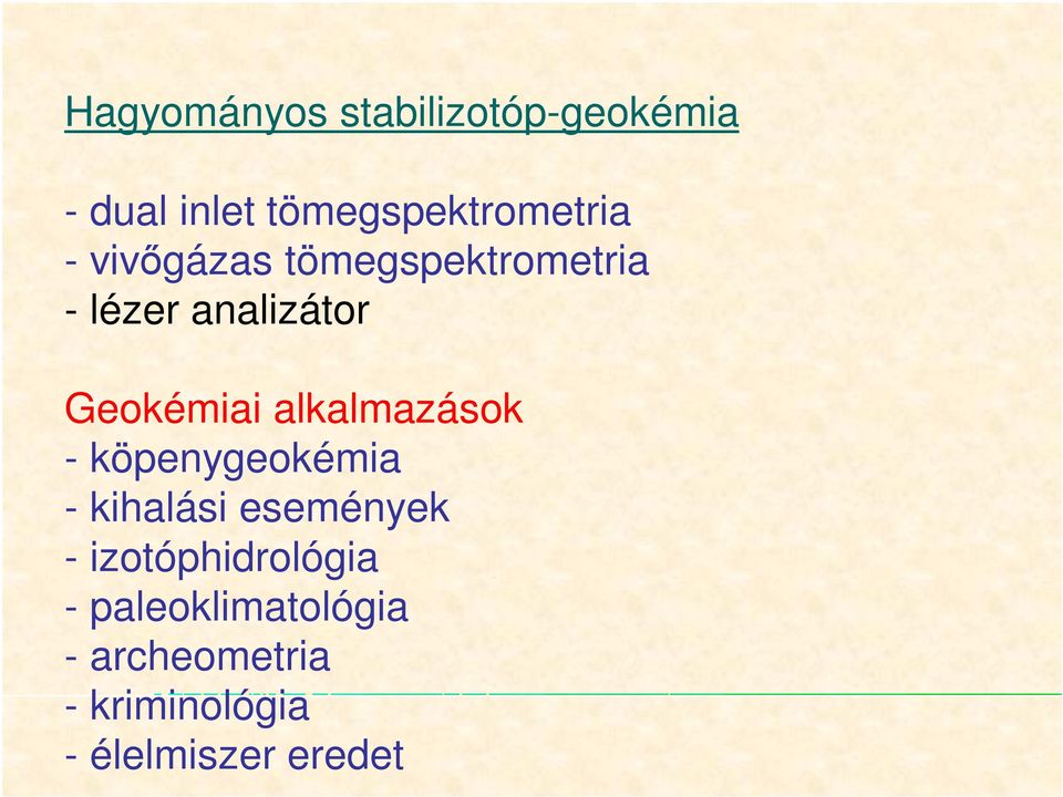 alkalmazások - köpenygeokémia - kihalási események -