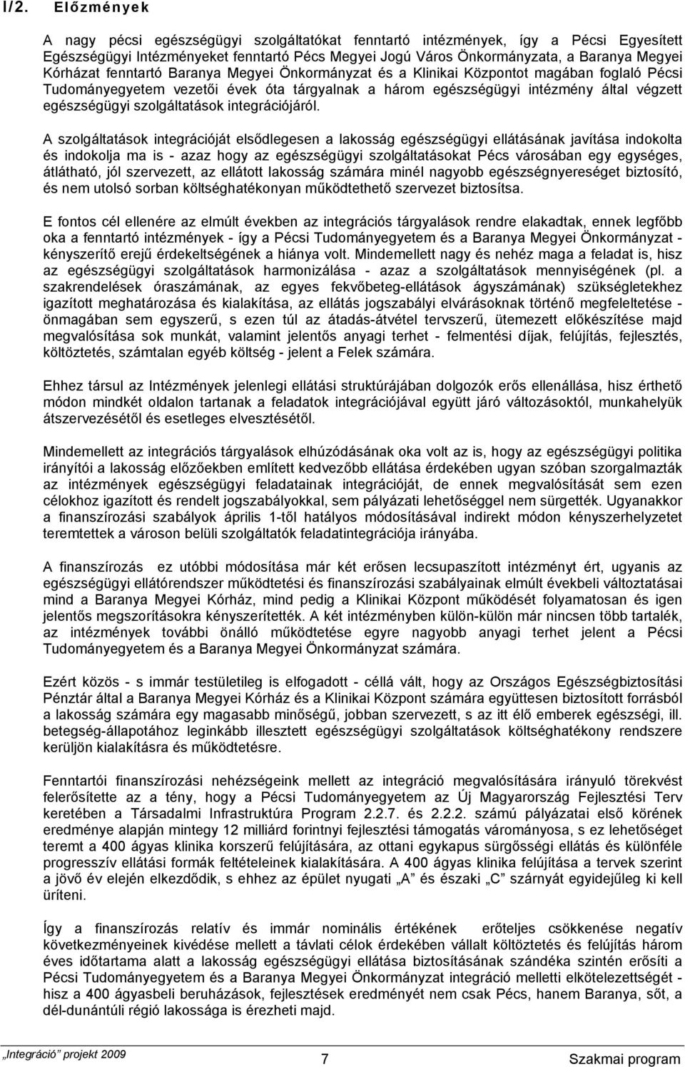 szolgáltatások integrációjáról.