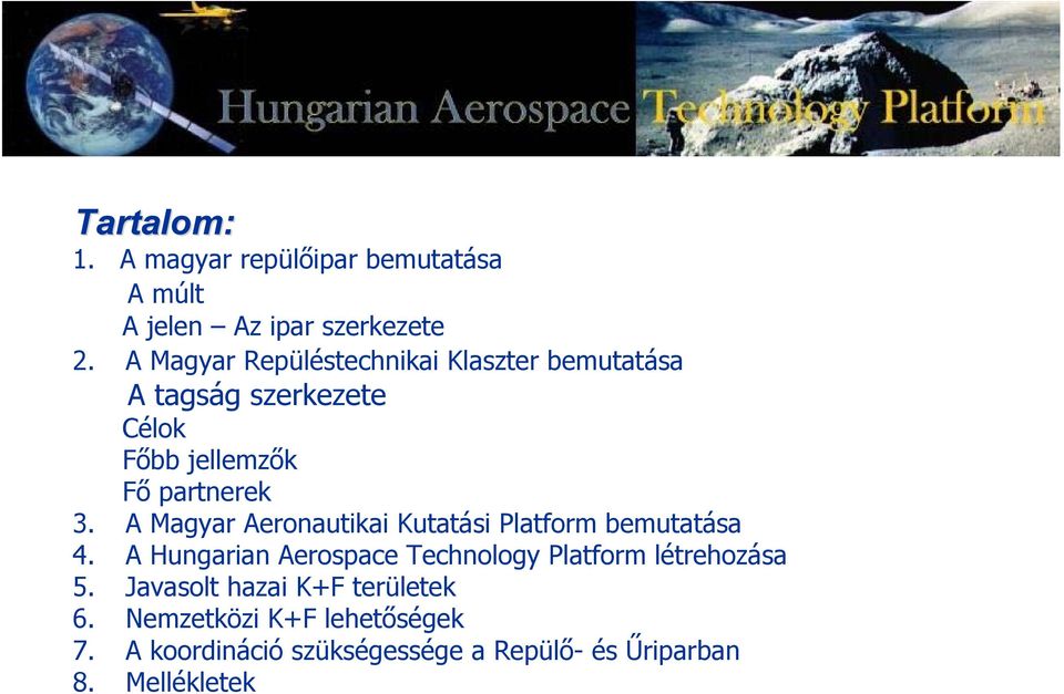 A Magyar Aeronautikai Kutatási Platform bemutatása 4.