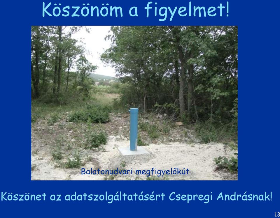 megfigyelőkút Köszönet az