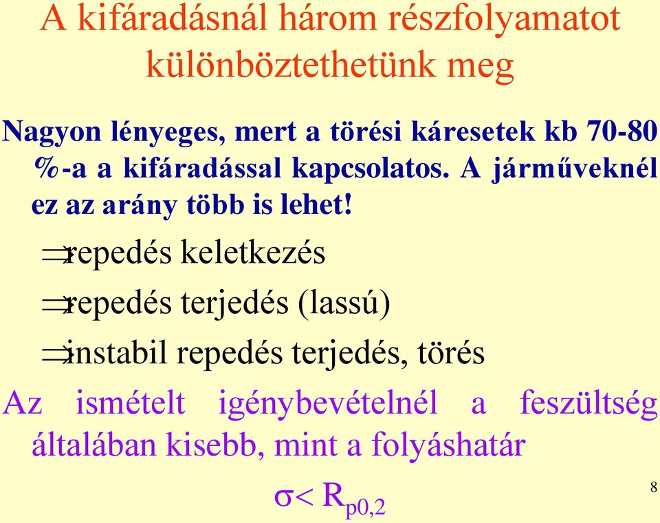 A járműveknél ez az arány több is lehet!