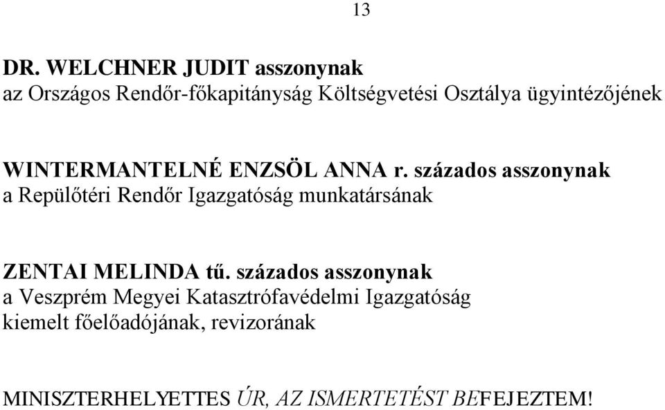ügyintézőjének WINTERMANTELNÉ ENZSÖL ANNA r.