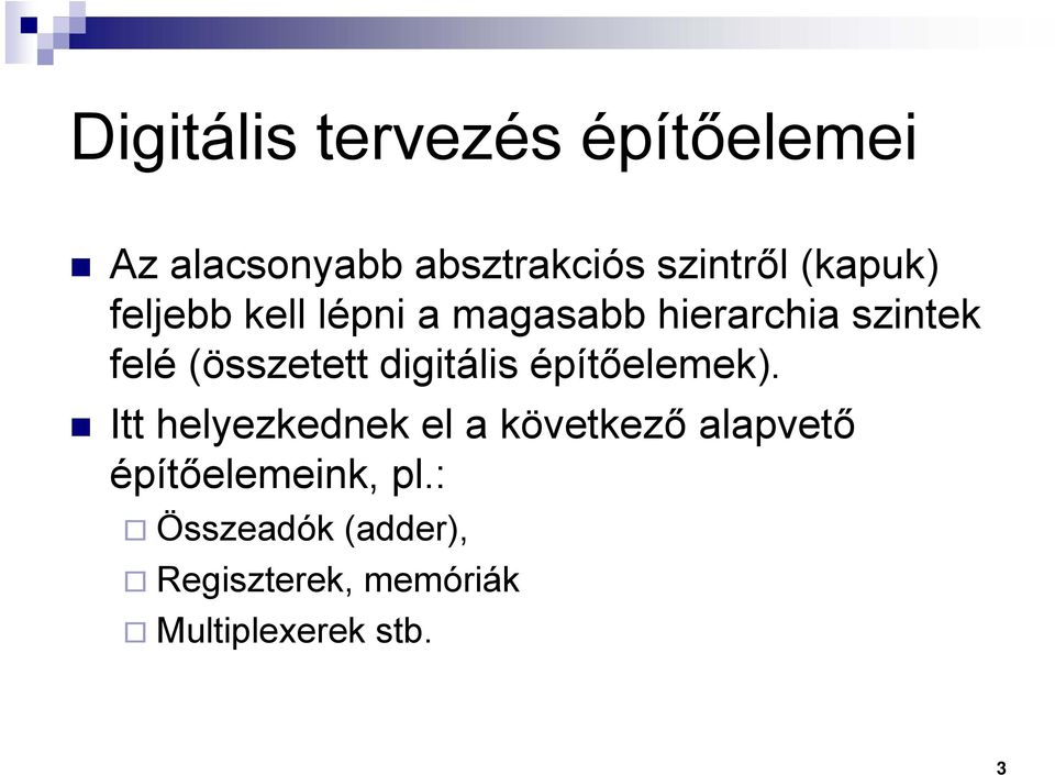 (összetett digitális építőelemek).