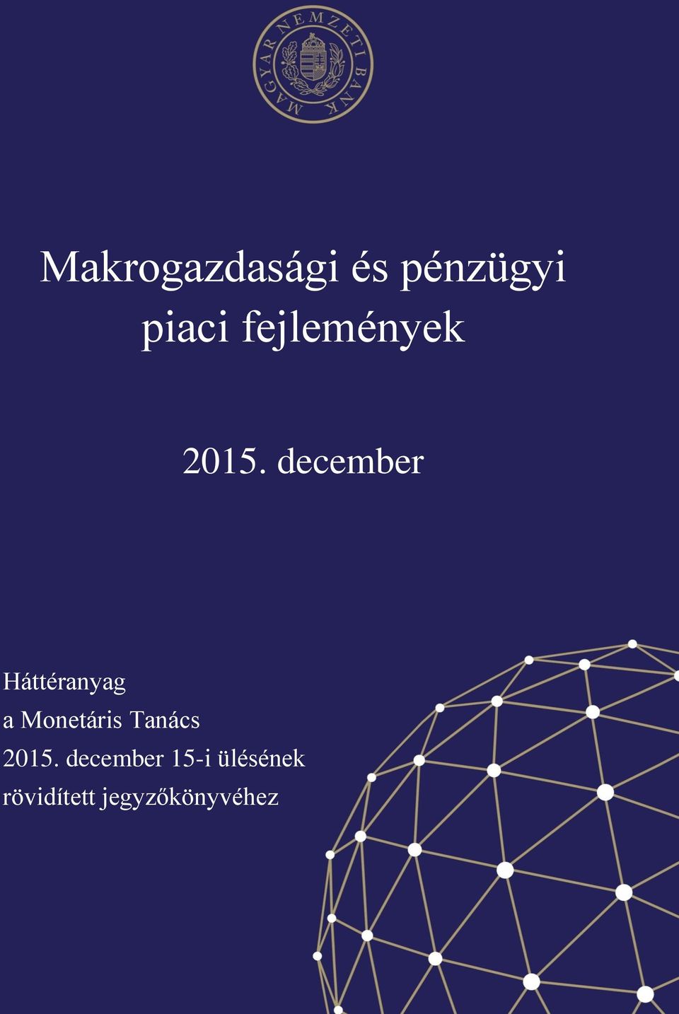 december Háttéranyag a Monetáris