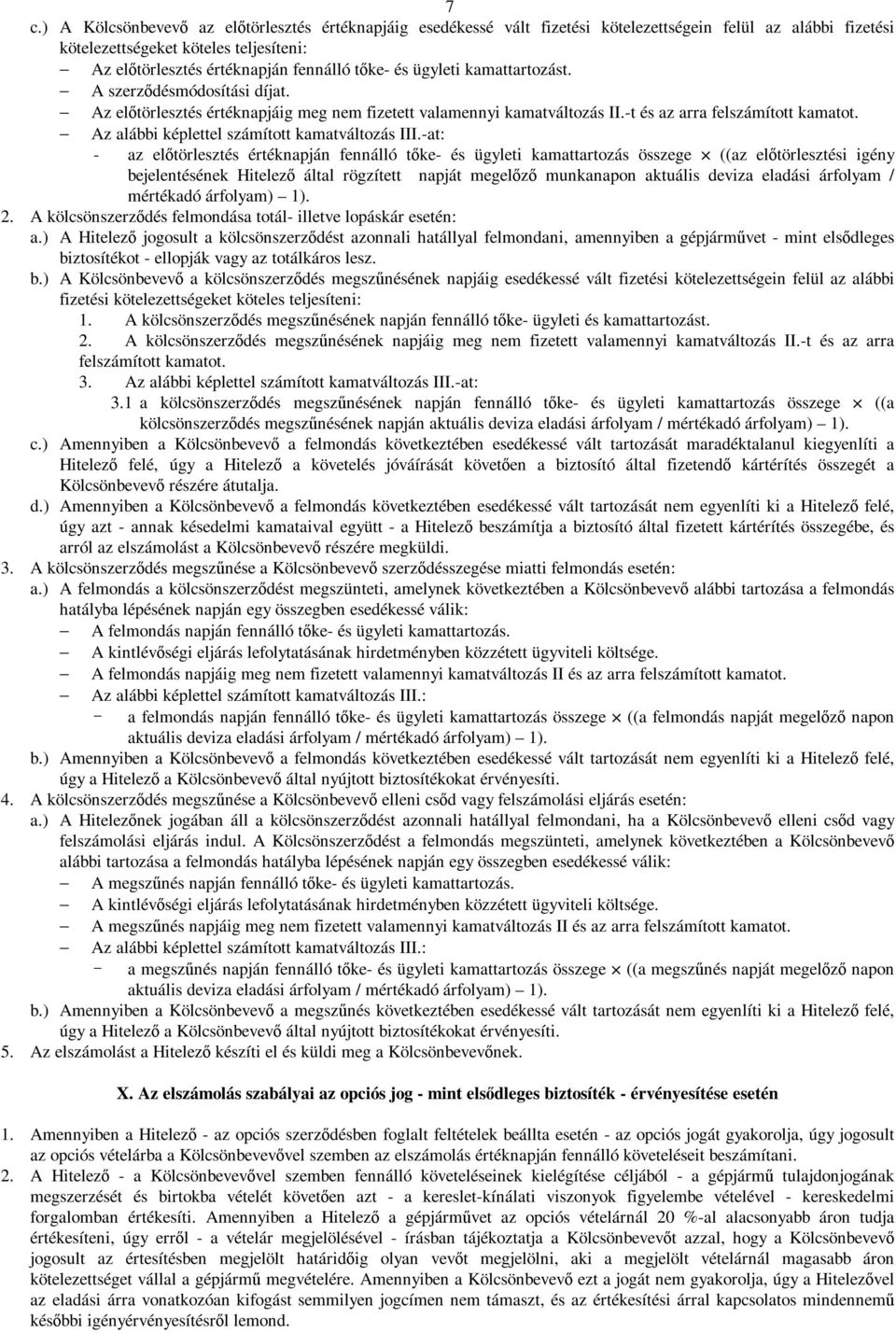 Az alábbi képlettel számított kamatváltozás III.