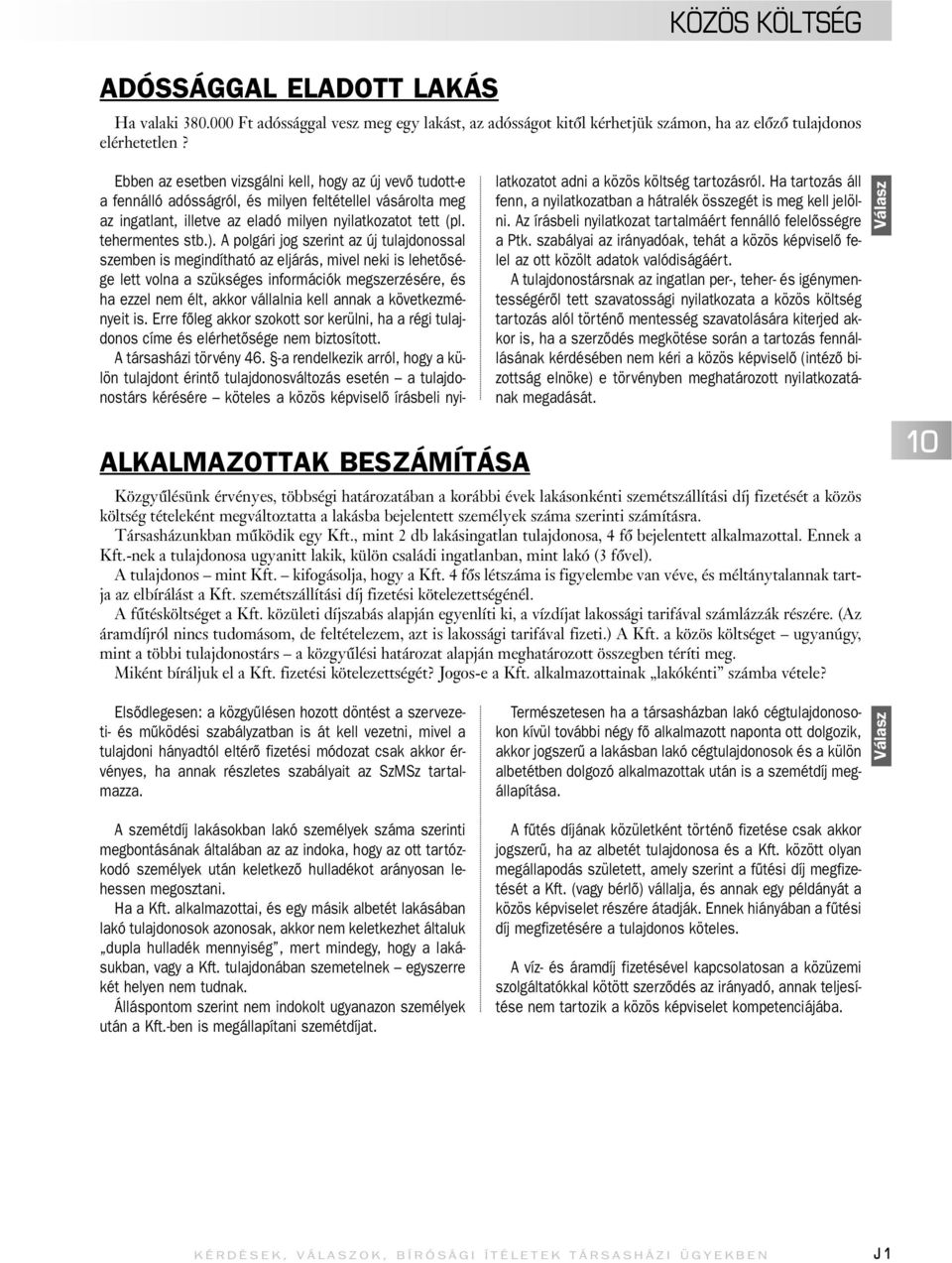 KÖZÖS KÖLTSÉG ADÓSSÁGGAL ELADOTT LAKÁS ALKALMAZOTTAK BESZÁMÍTÁSA - PDF Free  Download