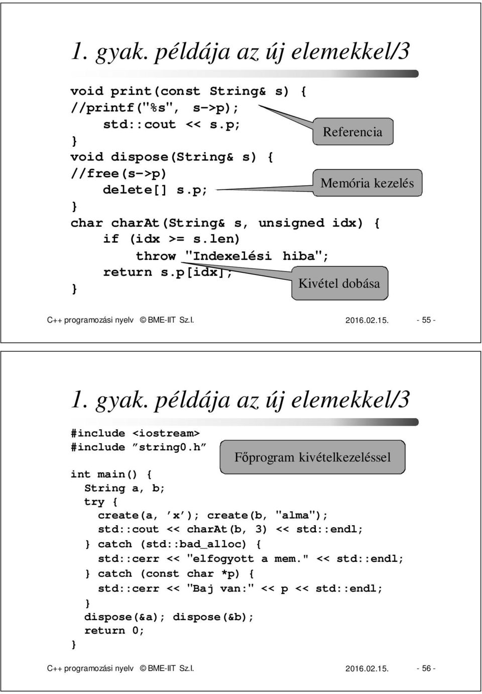 példája az új elemekkel/3 #include <iostream> #include string0.