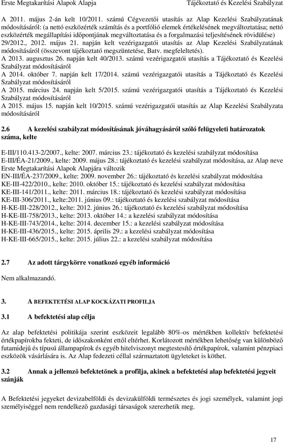 időpontjának megváltoztatása és a forgalmazási teljesítésének rövidülése) 29/2012., 2012. május 21.