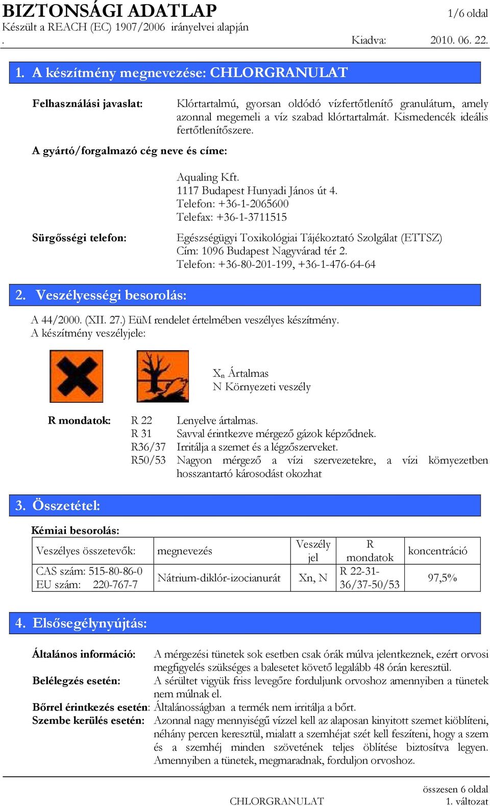 Kismedencék ideális fertıtlenítıszere. Sürgısségi telefon: Aqualing Kft. 1117 Budapest Hunyadi János út 4.