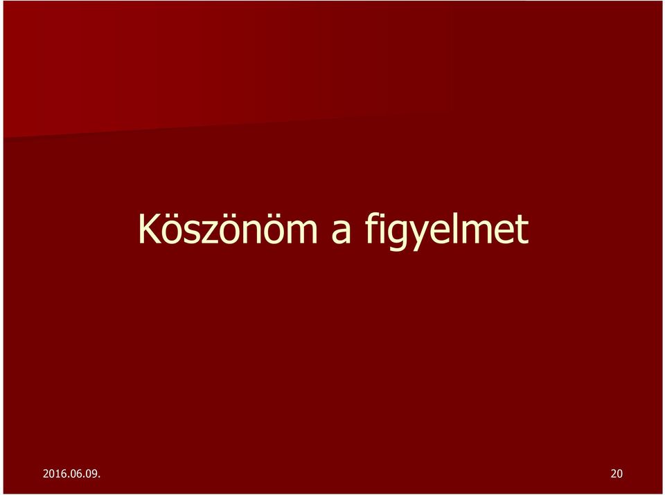 figyelmet
