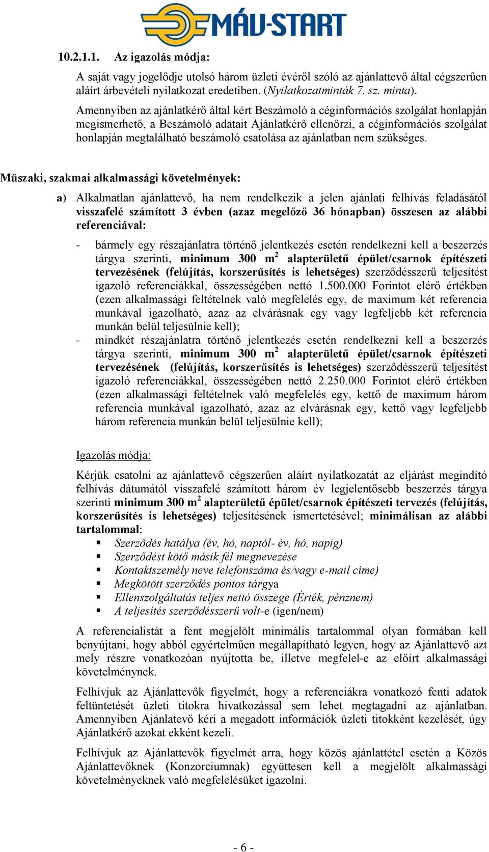 beszámoló csatolása az ajánlatban nem szükséges.