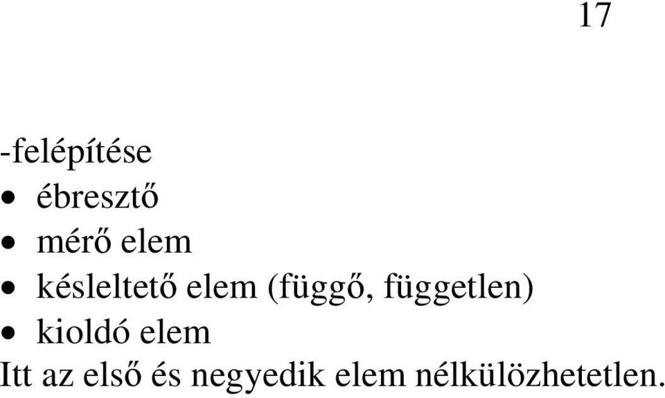 független) kioldó elem tt az