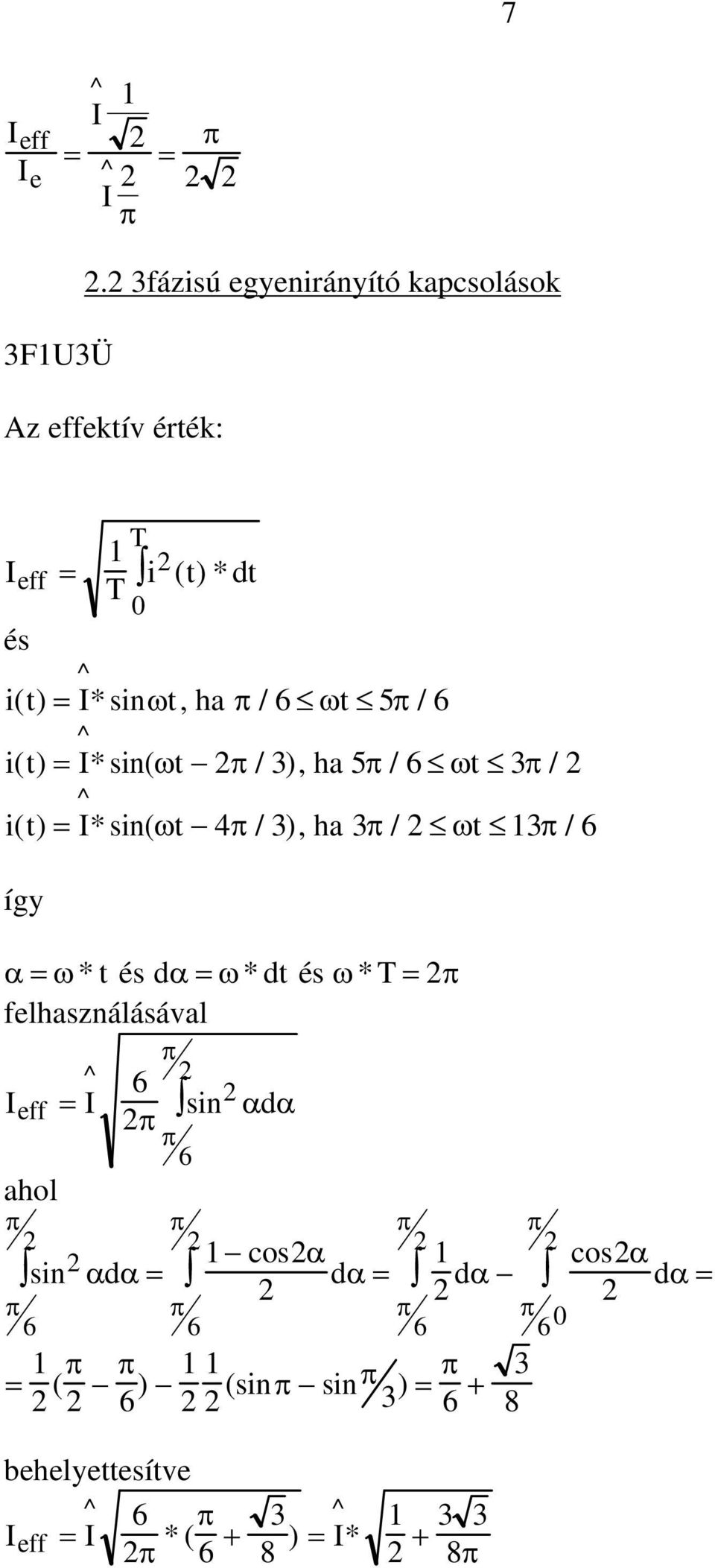 sin t, ha / 6 t 5 / 6 i( t) * sin( t / ), ha 5 / 6 t / i( t) * sin( t 4 / ),