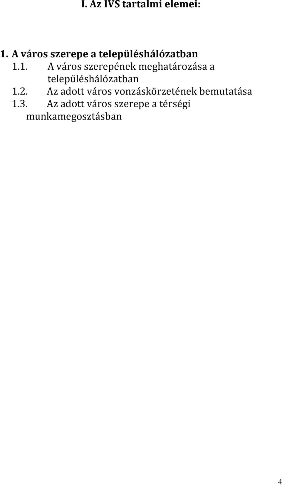 1. A város szerepének meghatározása a településhálózatban