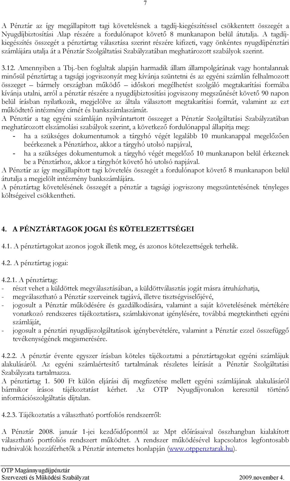 szerint. 3.12. Amennyiben a Tbj.