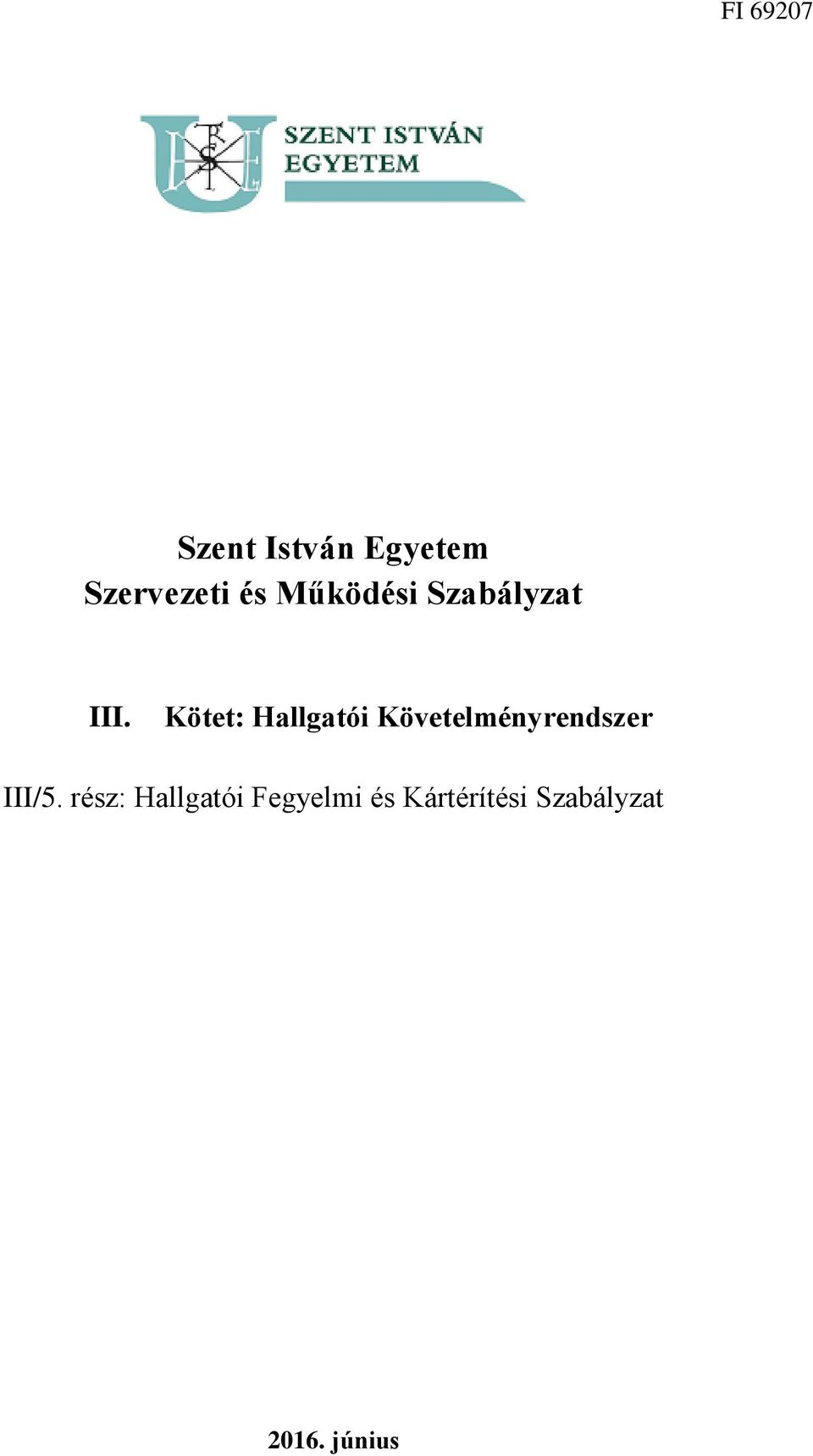 Kötet: Hallgatói Követelményrendszer III/5.