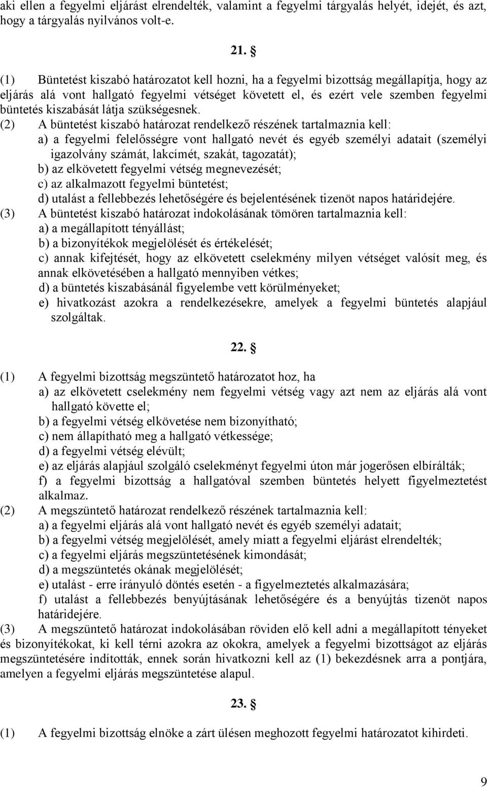 látja szükségesnek.