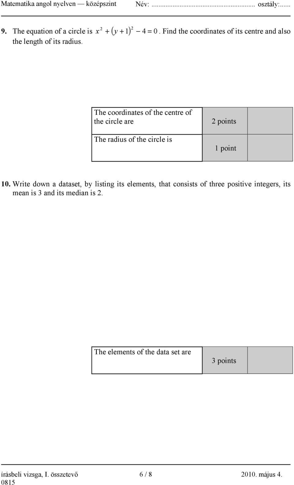 circle is 2 points 1 point 10.