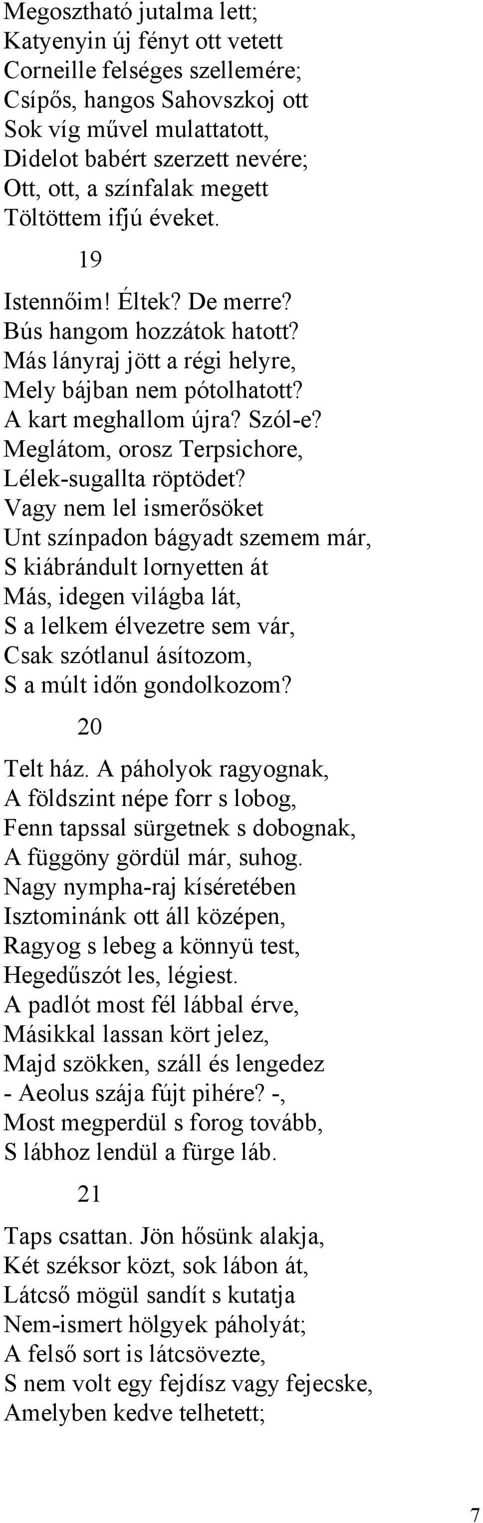 Meglátom, orosz Terpsichore, Lélek-sugallta röptödet?