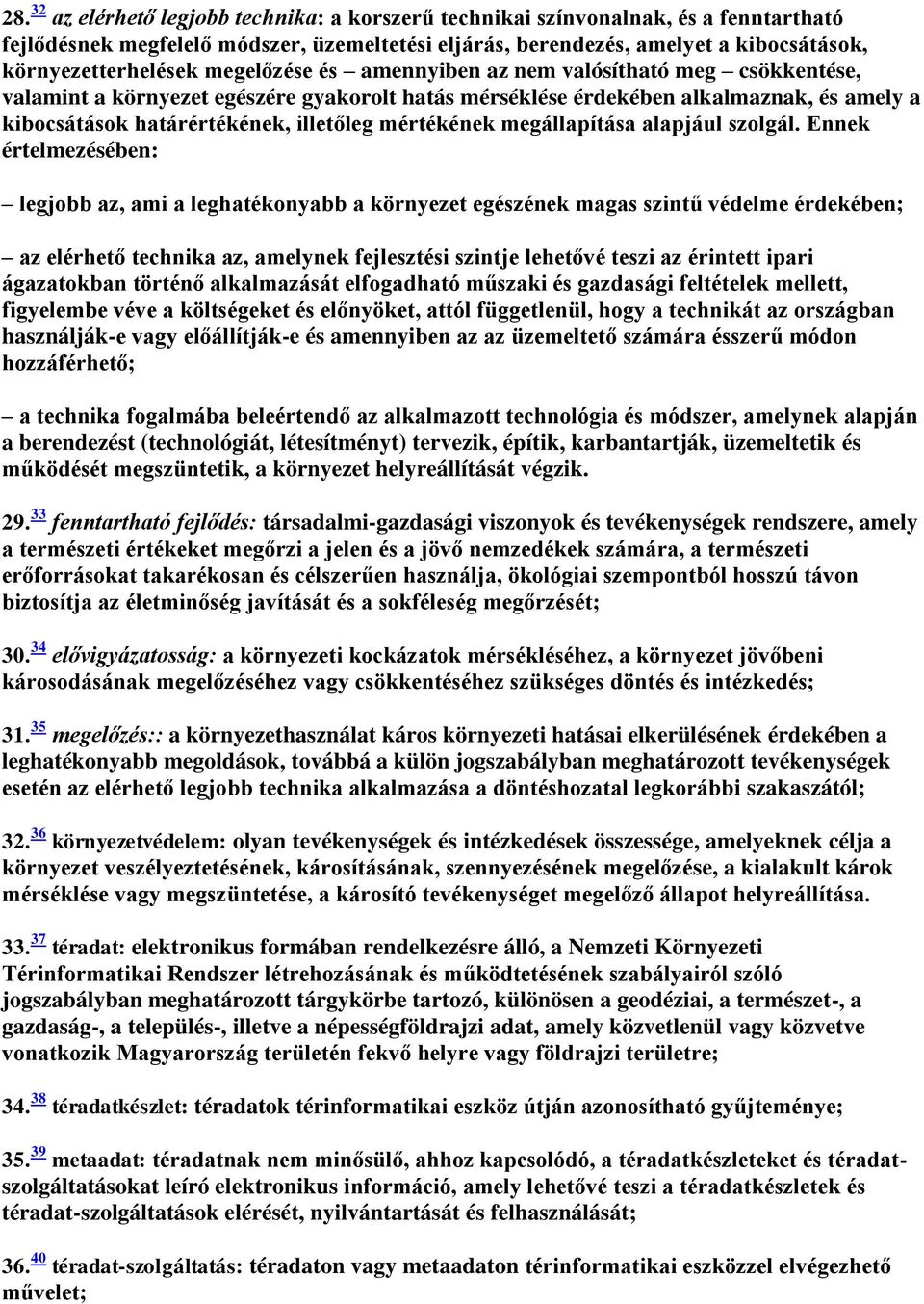 mértékének megállapítása alapjául szolgál.