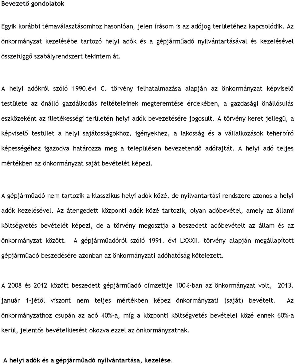 A helyi adók és a gépjárműadó nyilvántartása, kezelése Szerző: dr.  Szénási-Varga Nóra - PDF Ingyenes letöltés
