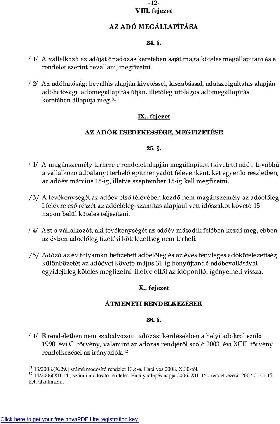 . fejezet AZ ADÓK ESEDÉKESSÉGE, MEGFIZETÉSE 25.