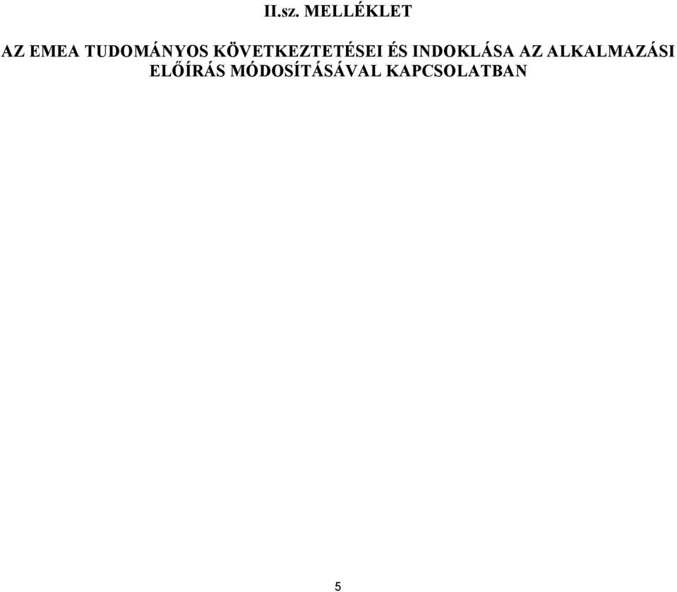KÖVETKEZTETÉSEI ÉS INDOKLÁSA