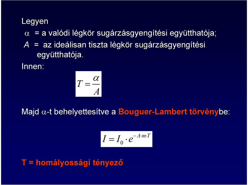 együtthat tthatója.