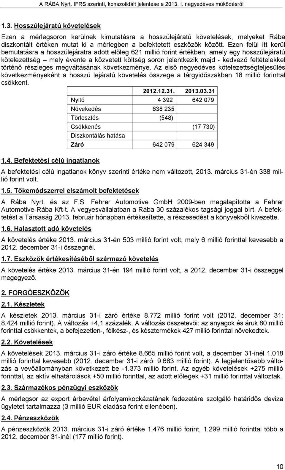 feltételekkel történő részleges megváltásának következménye.