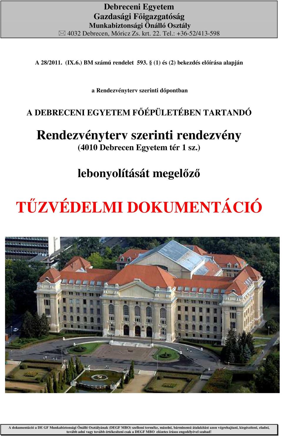 Debrecen Egyetem tér 1 sz.