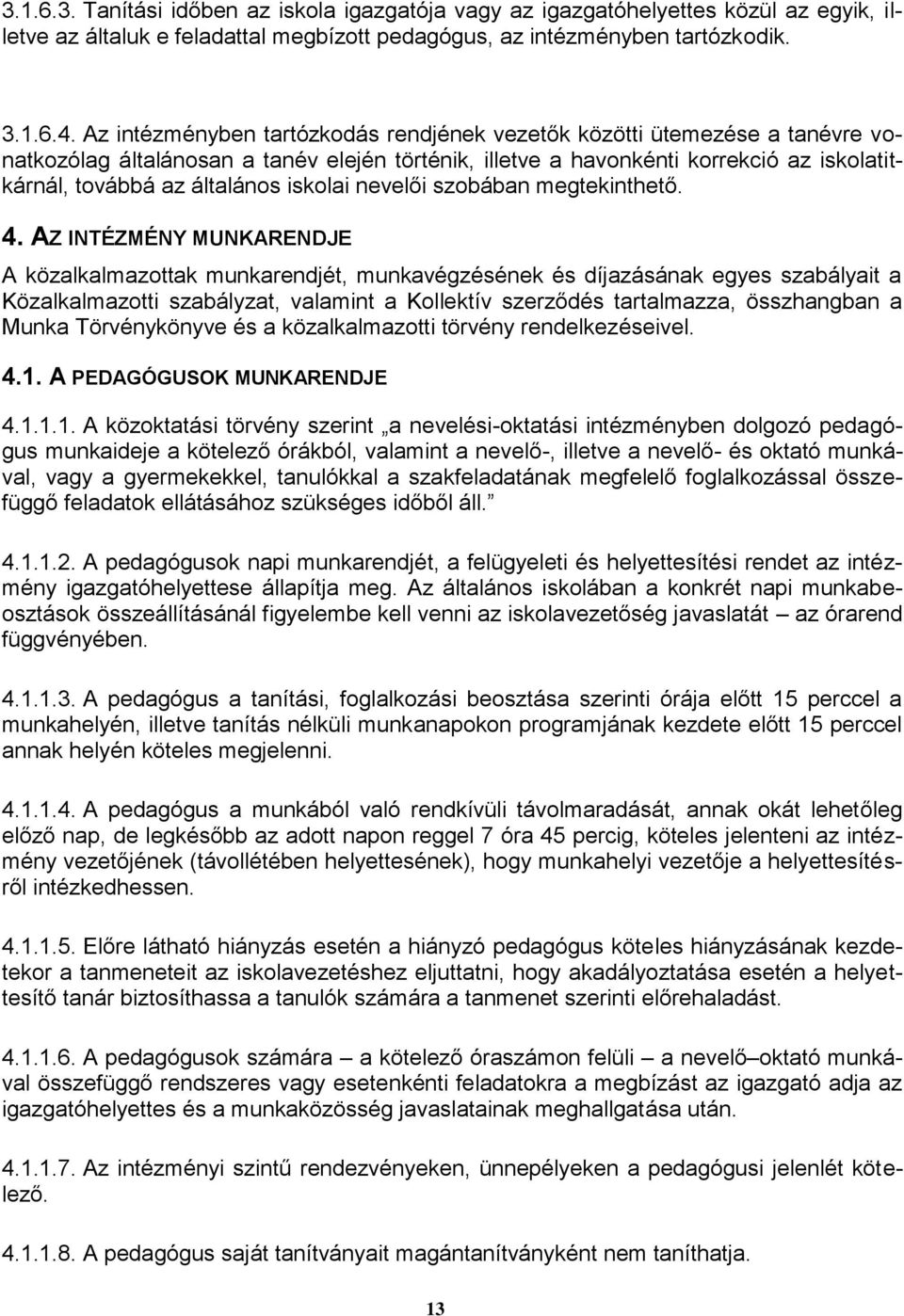 iskolai nevelői szobában megtekinthető. 4.