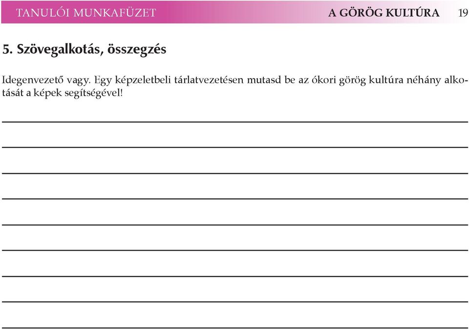 Egy képzeletbeli tárlatvezetésen mutasd be az