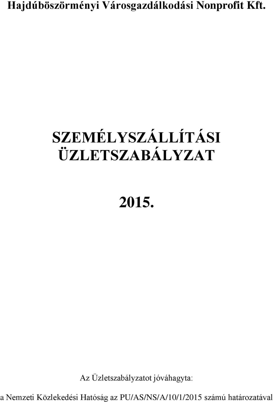 Az Üzletszabályzatot jóváhagyta: a Nemzeti