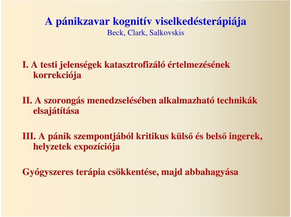 A szorongás menedzselésében alkalmazható technikák elsajátítása III.