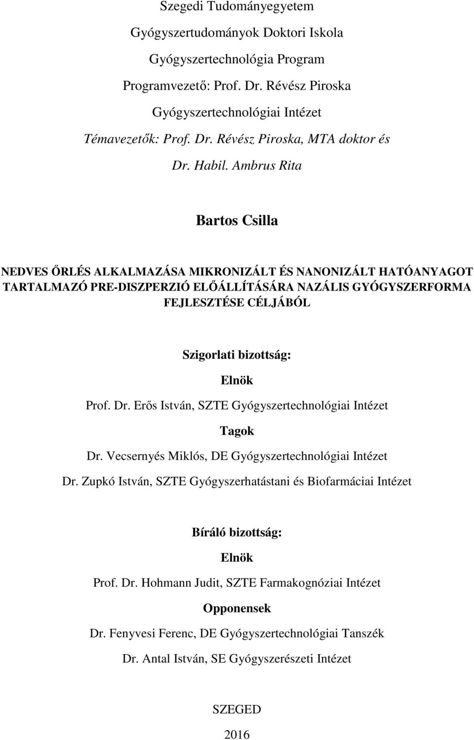 Szegedi Tudományegyetem. Gyógyszerésztudományi Kar. Gyógyszertechnológiai  Intézet. Ph.D. értekezés tézisei - PDF Free Download