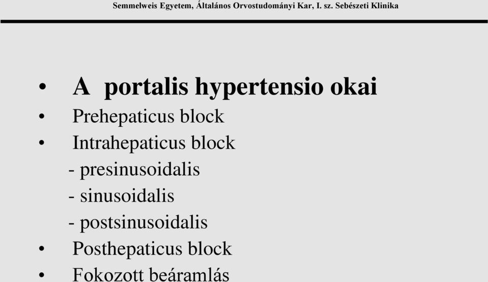 - presinusoidalis - sinusoidalis -