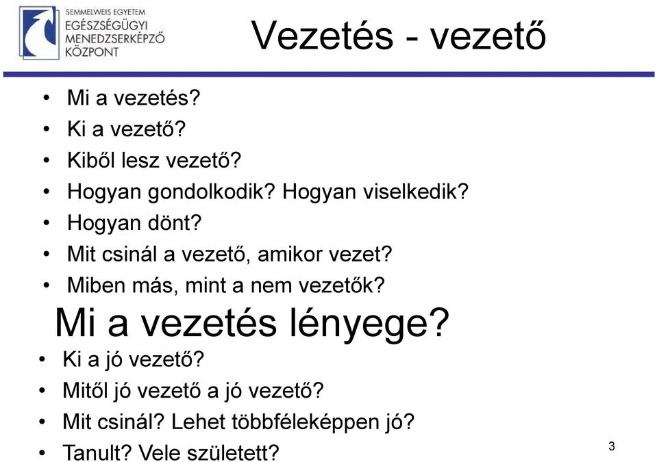 Mit csinál a vezető, amikor vezet? Miben más, mint a nem vezetők?
