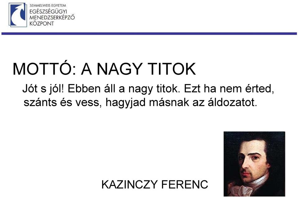Ezt ha nem érted, szánts és vess,