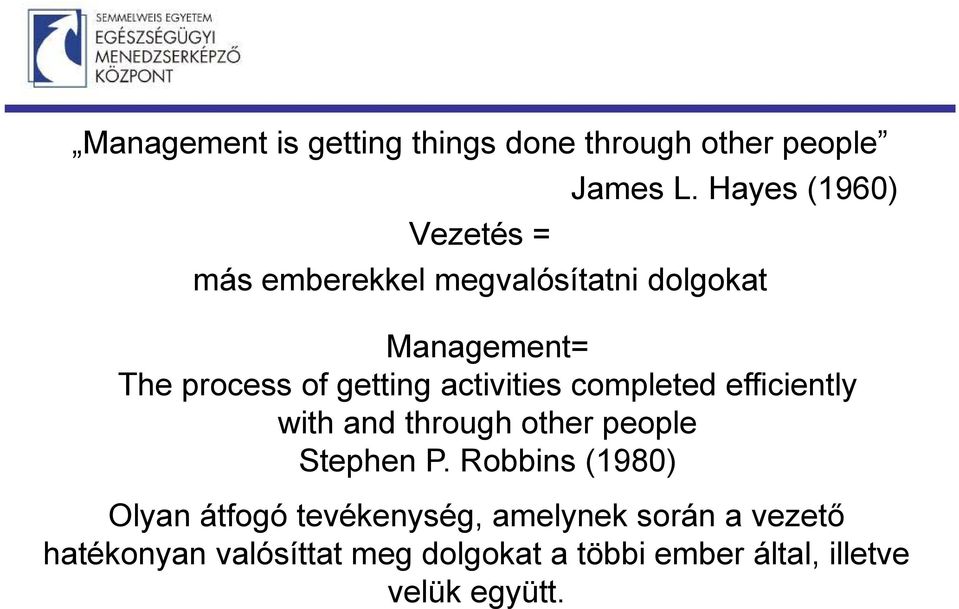 getting activities completed efficiently with and through other people Stephen P.