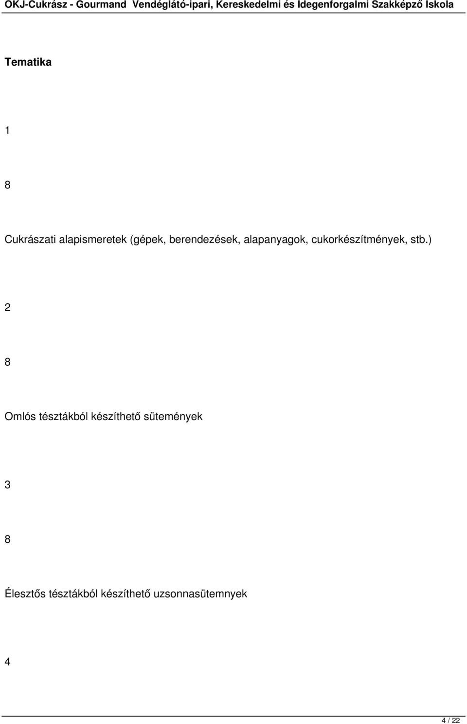 stb.) 2 Omlós tésztákból készíthető sütemények