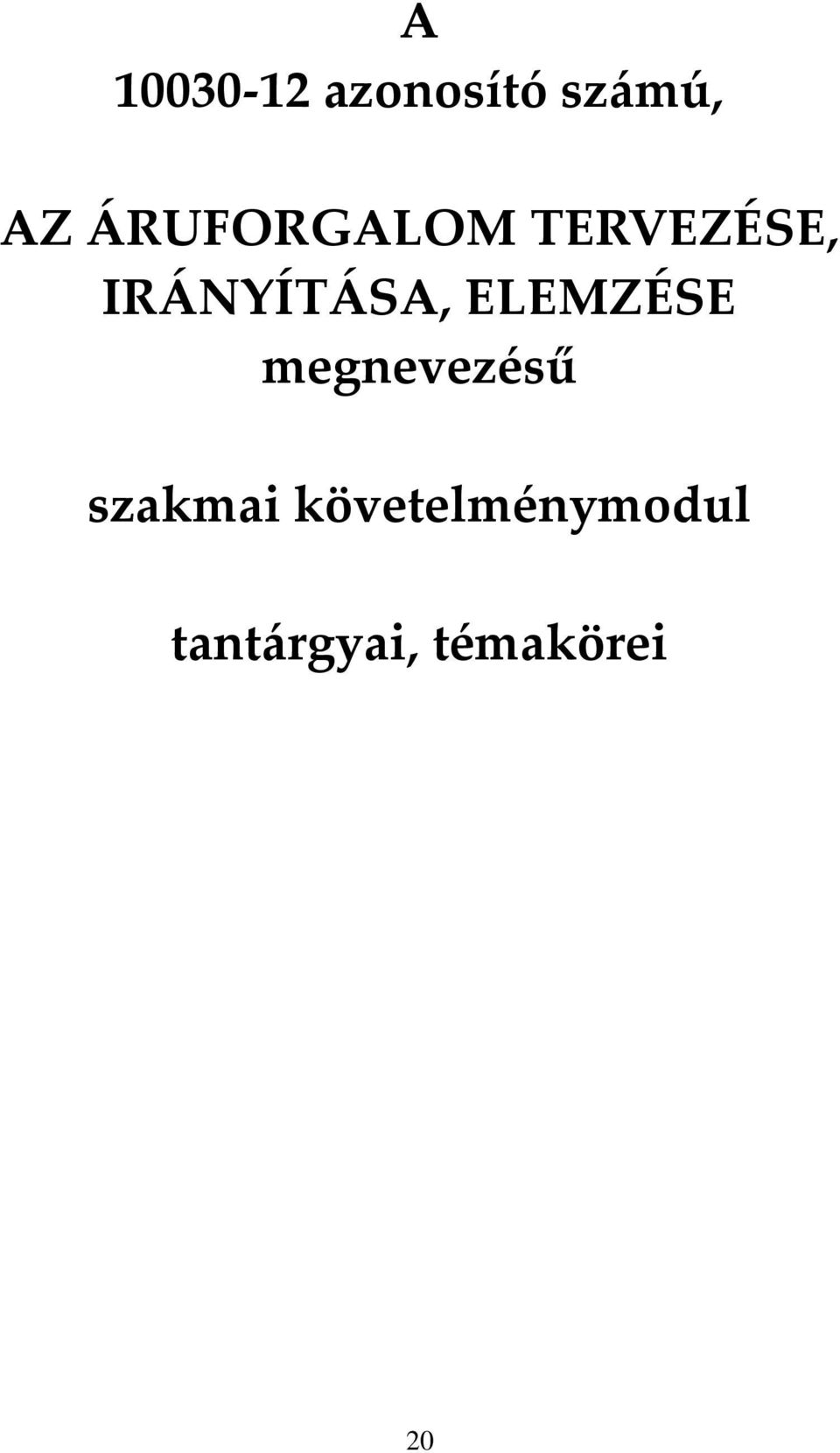 IR[NYÍT[SA, ELEMZÉSE megnevezésű