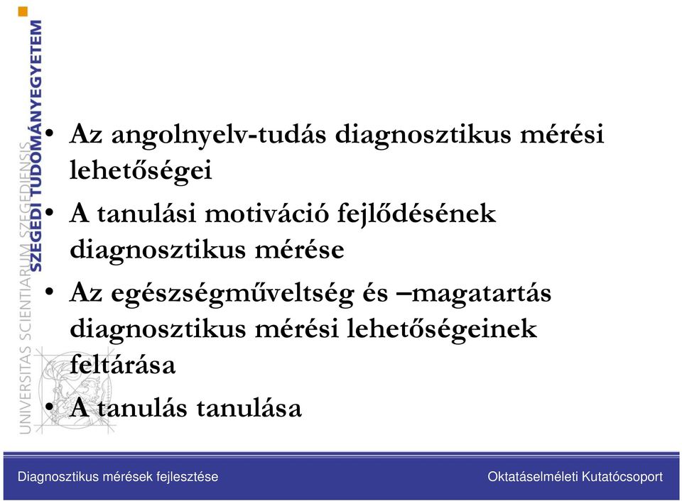 diagnosztikus mérése Az egészségműveltség és