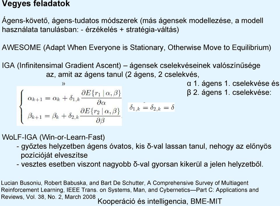 cselekvése és β 2. ágens 1.