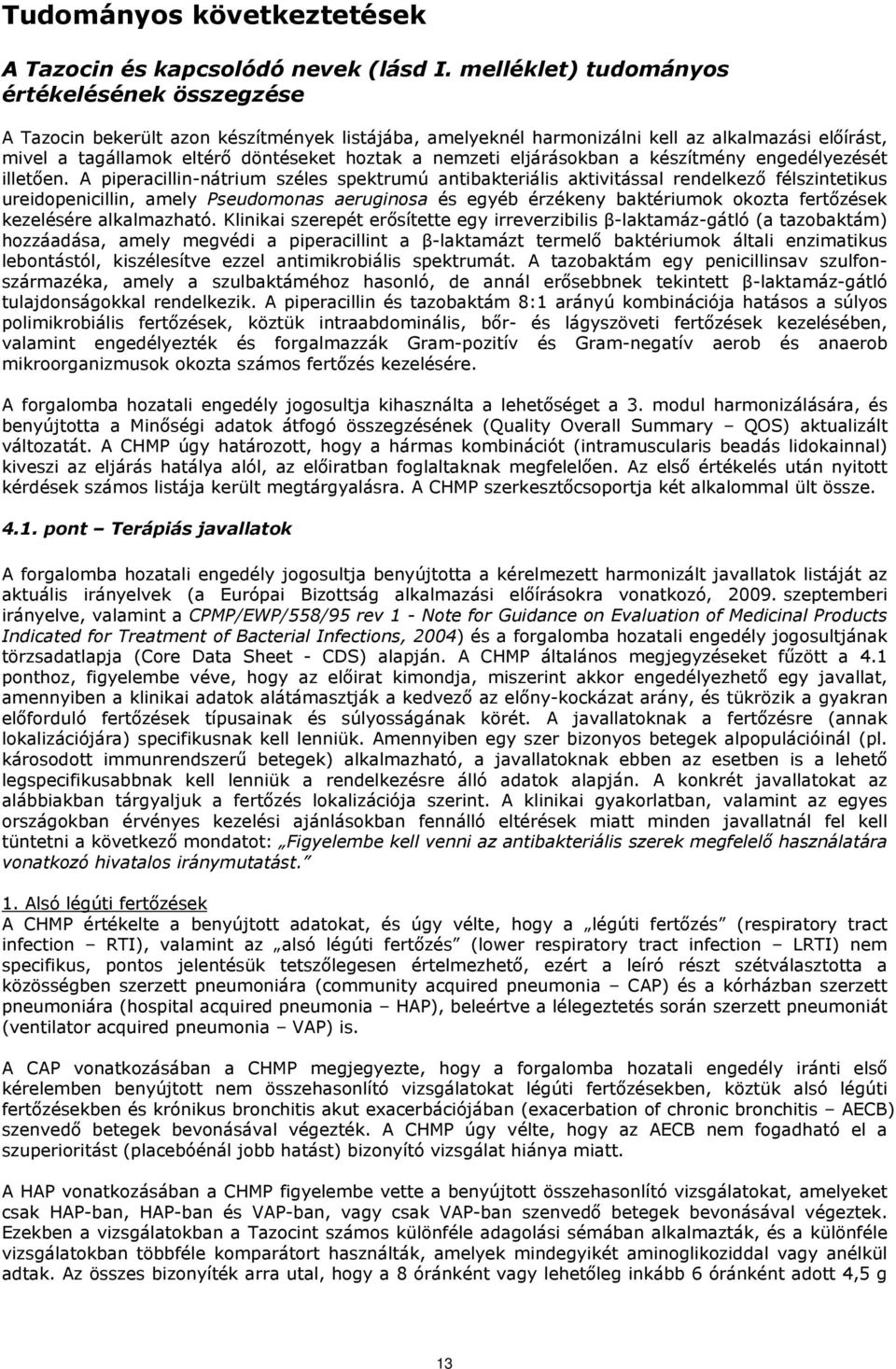 nemzeti eljárásokban a készítmény engedélyezését illetően.