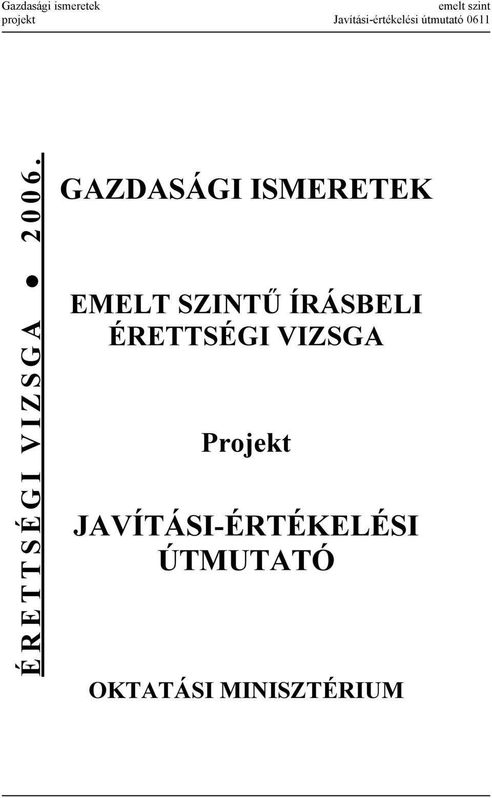 ÍRÁSBELI ÉRETTSÉGI VIZSGA Projekt