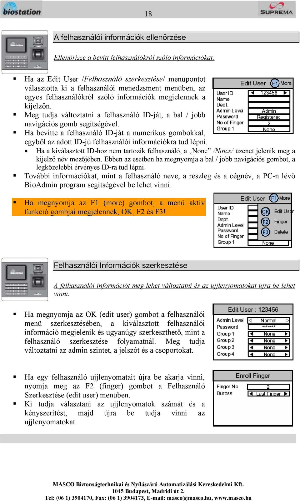 Meg tudja változtatni a felhasználó ID-ját, a bal / jobb navigációs gomb segítségével.