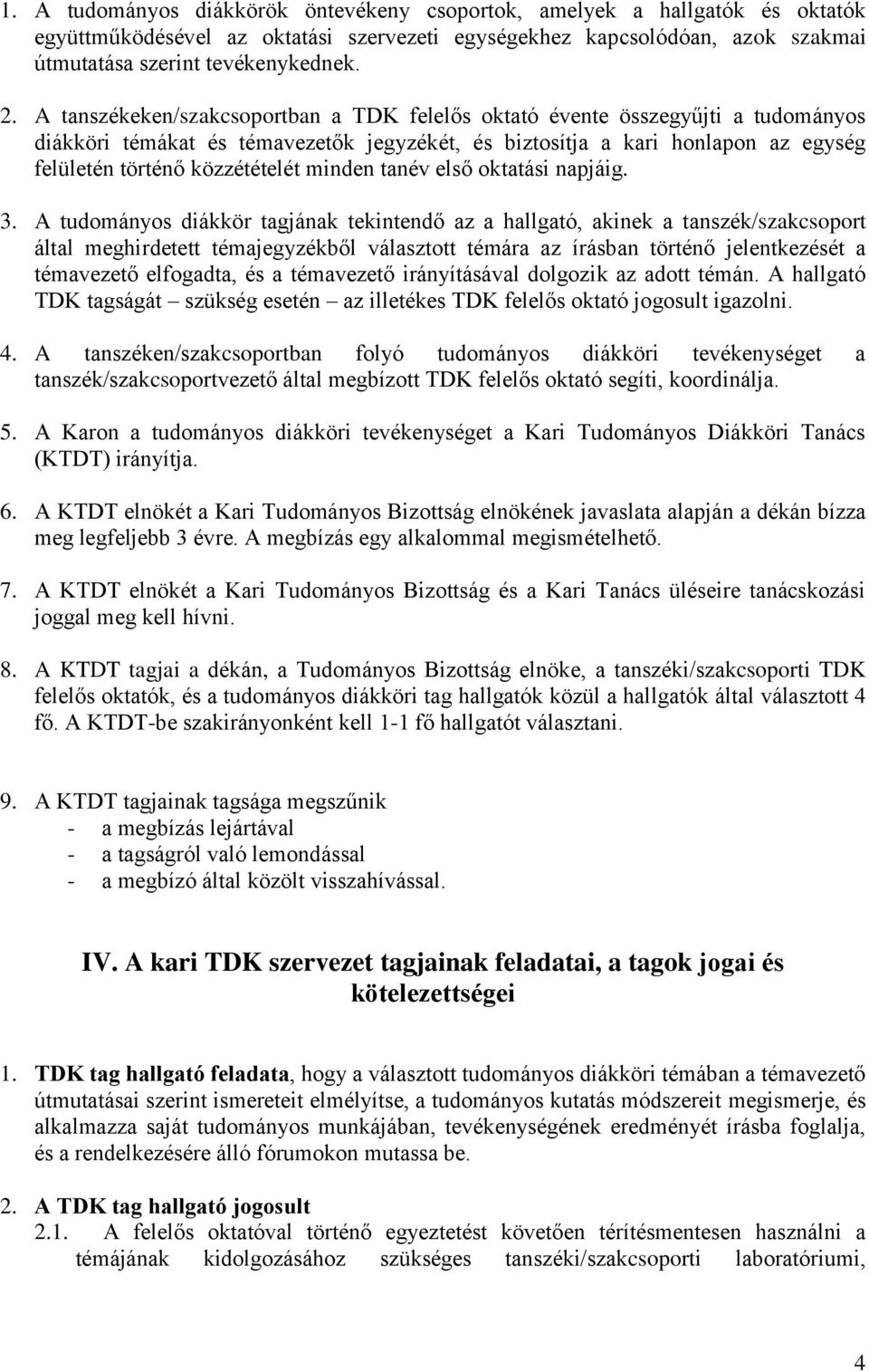 minden tanév első oktatási napjáig. 3.