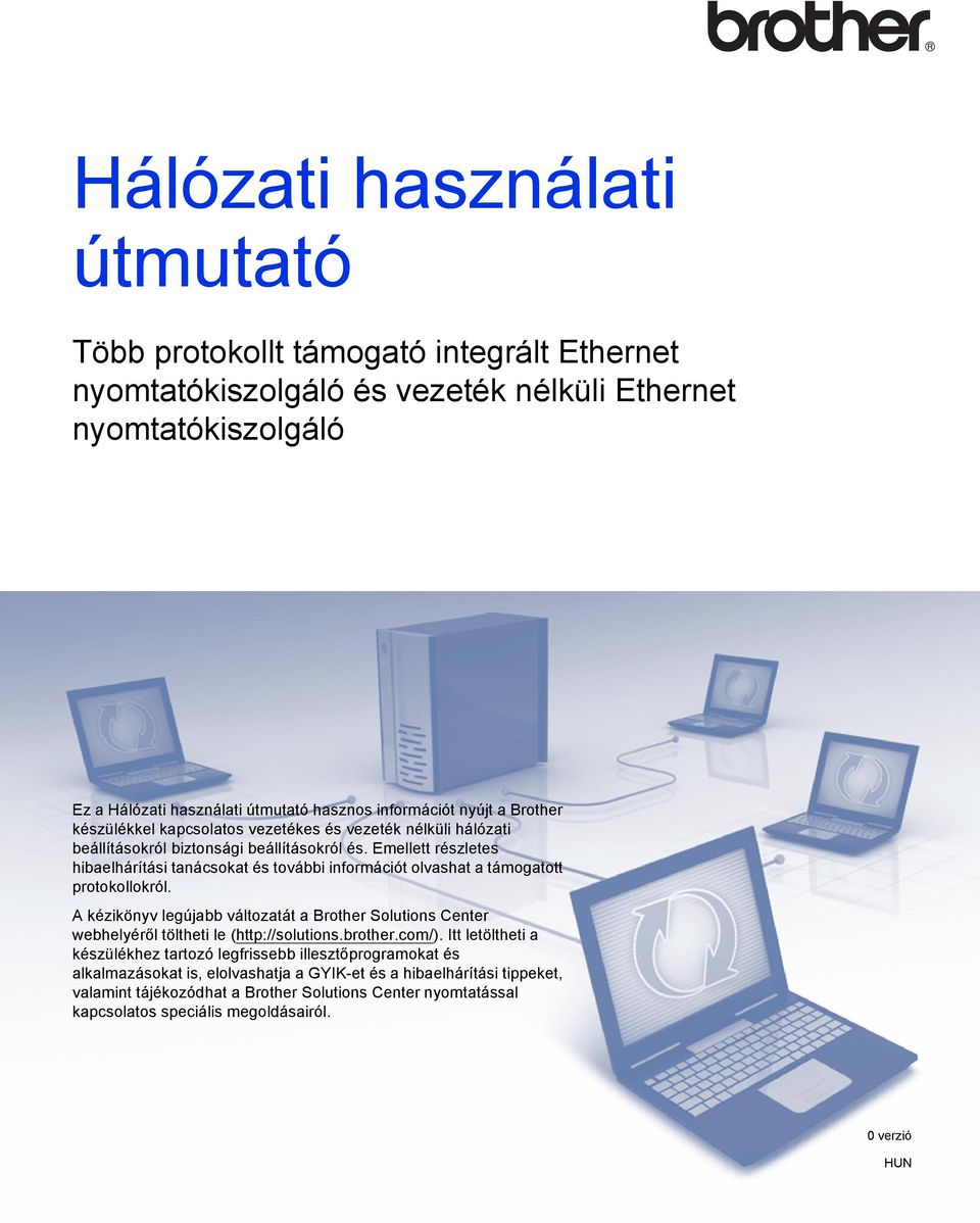 Emellett részletes hibaelhárítási tanácsokat és további információt olvashat a támogatott protokollokról.