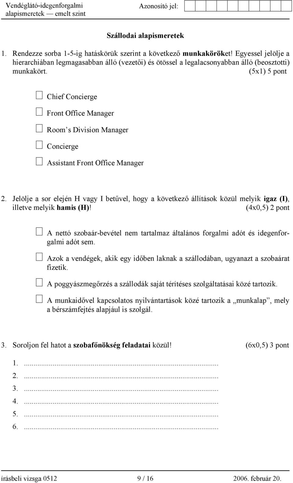 (5x1) 5 pont Chief Concierge Front Office Manager Room s Division Manager Concierge Assistant Front Office Manager 2.
